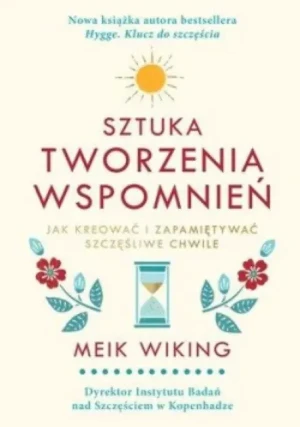 Sztuka tworzenia wspomnień - Meik Wiking - książka