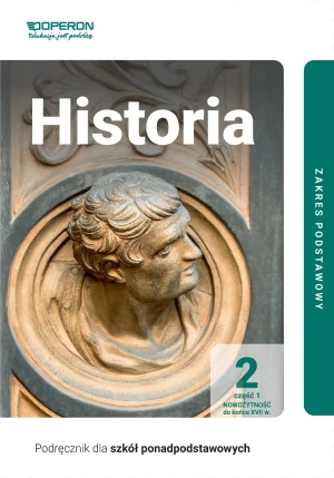 Historia. Podręcznik. Klasa 2. Część 1. Liceum i technikum. Zakres podstawowy - Janusz Ustrzycki, Mirosław Ustrzycki - książka