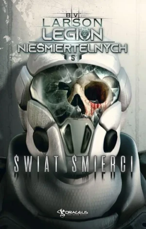 Świat Śmierci. Legion Nieśmiertelnych. Tom 5 - Brian V. Larson - książka