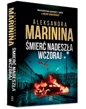 Śmierć nadeszła wczoraj. Anastazja Kamieńska. Tom 18 - Aleksandra Marinina - książka