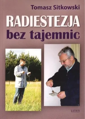 Radiestezja bez tajemnic - Tomasz Sitkowski - książka