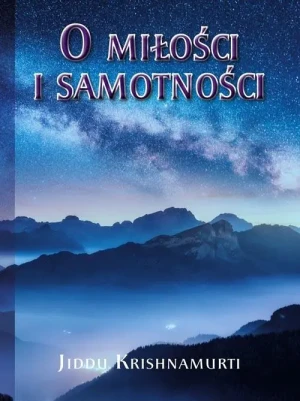 O miłości i samotności - Jiddu Krishnamurti - książka