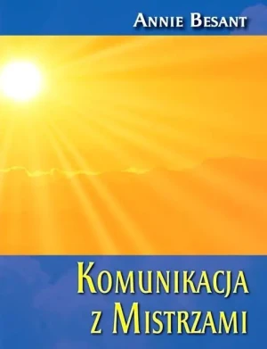 Komunikacja z Mistrzami - Annie Besant - książka