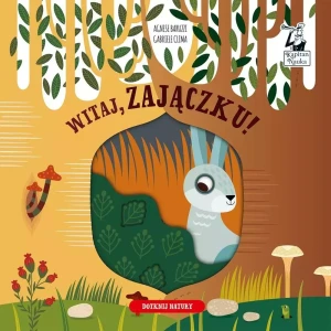 Witaj, zajączku! Dotknij natury - praca zbiorowa - książka