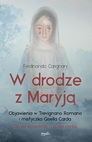 W drodze z Maryją - Ferdinando Carignani, Katarzyna Górecka - książka