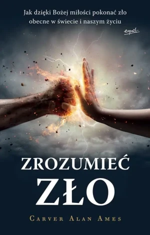Zrozumieć zło - Carver Alan Ames, Małgorzata Samborska - książka