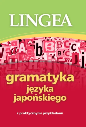 Gramatyka języka japońskiego z praktycznymi przykładami - praca zbiorowa - książka