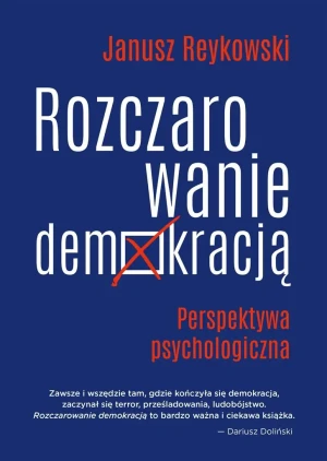 Rozczarowanie demokracją - Janusz Reykowski - książka