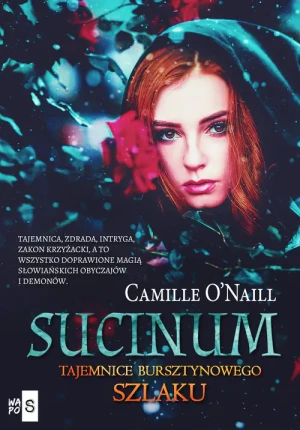 Sucinum. Tajemnice Bursztynowego szlaku - Onaill Camille - książka