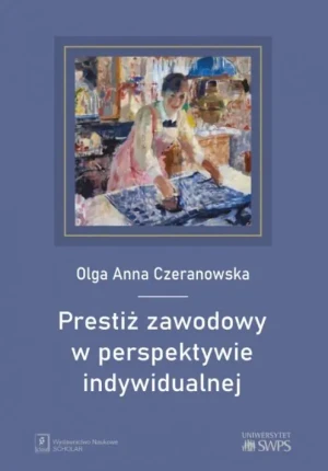 Prestiż zawodowy w perspektywie indywidualnej - Olga Anna Czeranowska - książka