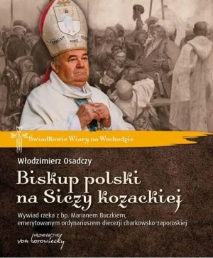 Biskup polski na Siczy kozackiej - Włodzimierz Osadczy - książka