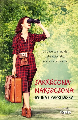 Zakręcone narzeczona - Iwona Czarkowska - książka