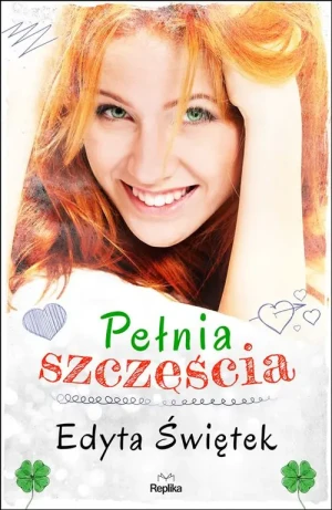 Pełnia szczęścia - Edyta Świętek - książka