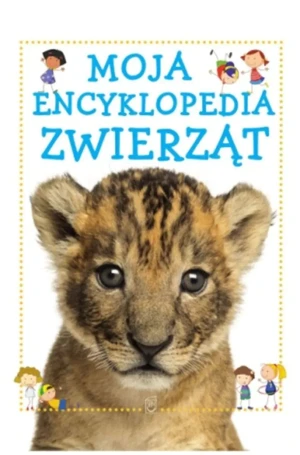Moja encyklopedia zwierząt - praca zbiorowa - książka