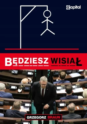Będziesz wisiał - Grzegorz Braun - książka