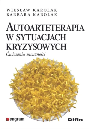 Autoarteterapia w sytuacjach kryzysowych - Wiesław Karolak Barbara Karolak - książka
