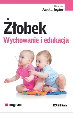 Żłobek. Wychowanie i edukacja - Aneta Jegier - książka
