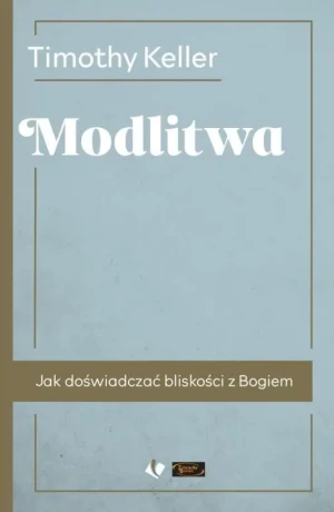Modlitwa - Timothy Keller - książka