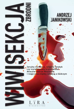 Wiwisekcja zbrodni - Andrzej Janikowski - książka