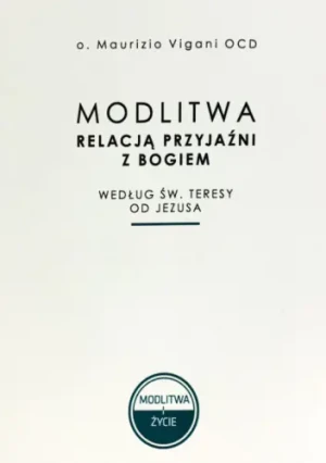 Modlitwa relacją przyjaźni z Bogiem (książka) - o. Maurizio Vigani - książka