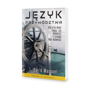 Język przywództwa - L. David Marquet, Język przywództwa - L. David Mar - książka