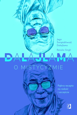 Dalajlama o mistycyzmie - Jego Świątobliwość Dalajlama,Renuka Singh - książka