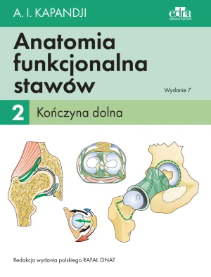 Anatomia funkcjonalna stawów. Kończyna dolna. Tom 2 - I.A. Kapandji - książka