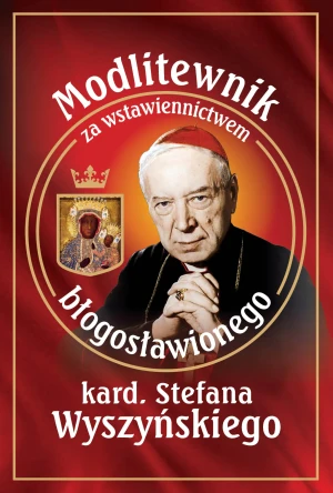 Modlitewnik za wstawiennictwem bł. kard. Stefana.. - ks. Leszek Smoliński - książka