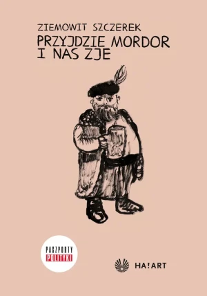 Przyjdzie Mordor i nas zje - Ziemowit Szczerek - książka