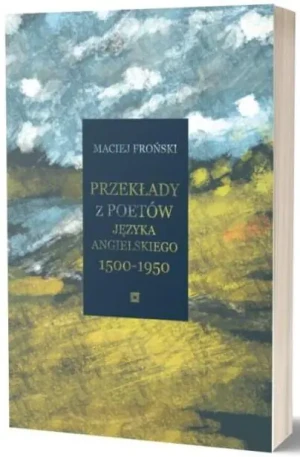 Przekłady z poetów języka angielskiego  1500-1950 - Maciej Froński - książka