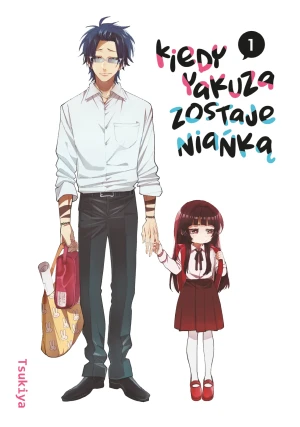 Kiedy Yakuza zostaje niańką. Tom 1 - Tsukiya - książka