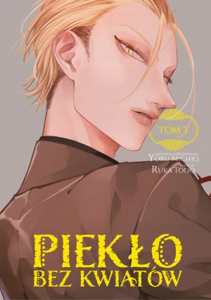 Piekło bez kwiatów. Tom 3 - Michio Yoru - książka