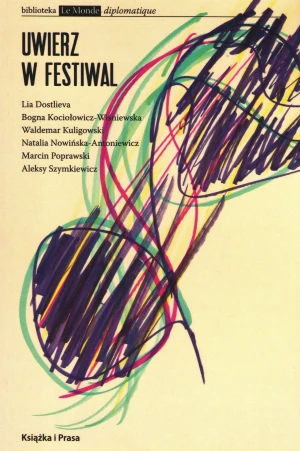 Uwierz w festiwal - Praca zbiorowa - książka