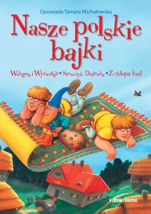 Nasze polskie bajki - Tamara Michałowska - książka