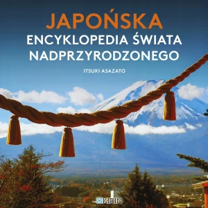 Japońska encyklopedia świata nadprzyrodzonego - Itsuki Asazato - książka