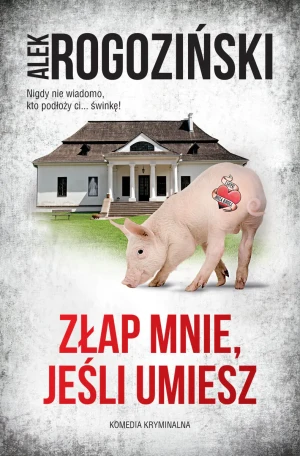 Złap mnie, jeśli umiesz - Alek Rogoziński - książka