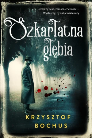 Szkarłatna głębia - Krzysztof Bochus - książka