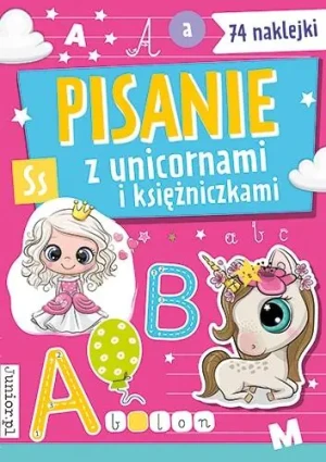 Pisanie z unicornami i księżniczkami - praca zbiorowa - książka