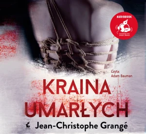 Kraina umarłych - Jean-Christophe Grang, Krystyna Szeżyńska-Maćkowi - książka