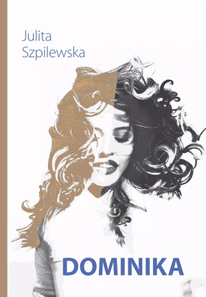 Dominika - Julita Szpilewska - książka