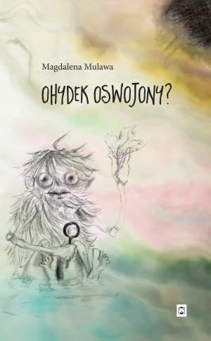 Ohydek oswojony - Magdalena Mulawa - książka