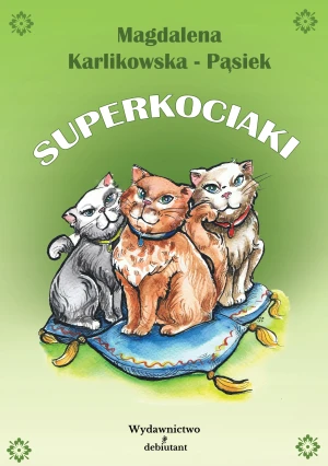 Superkociaki - Magdalena Karlikowska-Pąsiek - książka