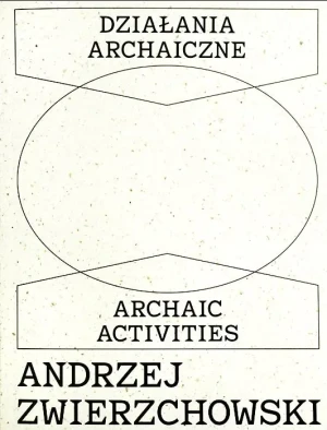 Działania archaiczne - Andrzej Zwierzchowski - książka