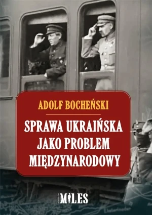 Sprawa ukraińska jako problem międzynarodowy - Adolf Bocheński - książka