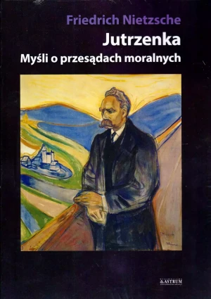 Jutrzenka. Myśli o przesądach moralnych - Friedrich Nietzsche - książka