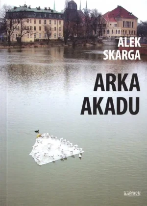 Arka Akadu - Alek Skarga - książka