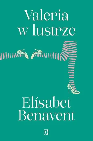 Valeria w lustrze. Valeria. Tom 2 - Elisabet Benavent - książka