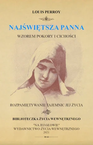 Najświętsza Panna wzorem pokory i cichości - Louis Perroy - książka