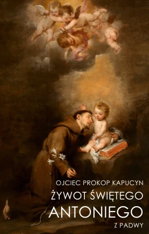 Żywot świętego Antoniego z Padwy - Prokop Kapucyn - książka