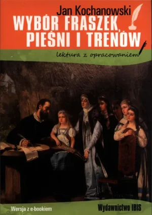 Wybór fraszek, pieśni i trenów. Lektura z opracowaniem - Jan Kochanowski - książka